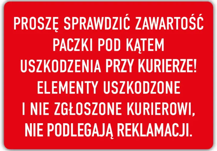 Ostrzeżenie: Sprawdź paczkę pod kątem uszkodzeń przy kurierze, bo to najgorsza firma kurierska. Uszkodzone i niezgłoszone elementy nie podlegają reklamacji.