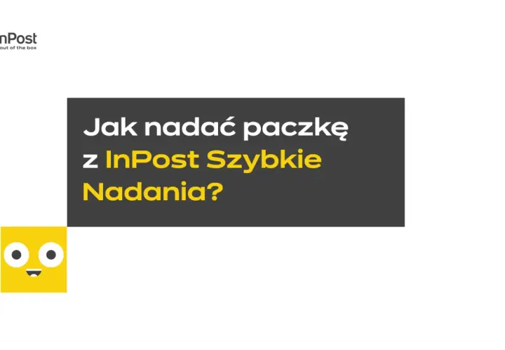 Jak nadać paczkę z InPost Szybkie Nadania? Logo InPost i uśmiechnięta żółta ikonka.