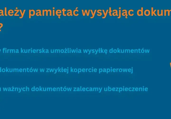 Jak wysłać dokumenty kurierem? Sprawdź, czy firma umożliwia wysyłkę, nie używaj zwykłej koperty i ubezpiecz ważne przesyłki.