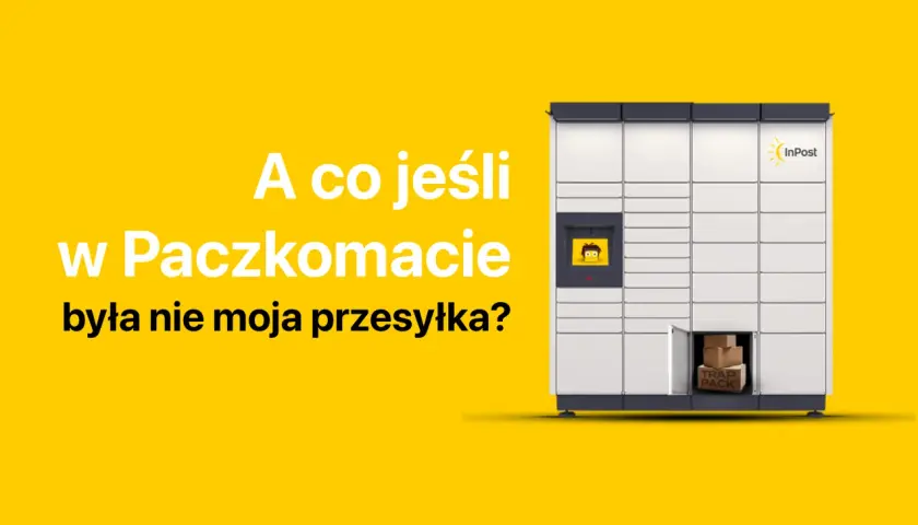 Co jeśli w Paczkomacie InPost była nie moja przesyłka? Zgubiona paczka to stres, ale InPost pomoże.