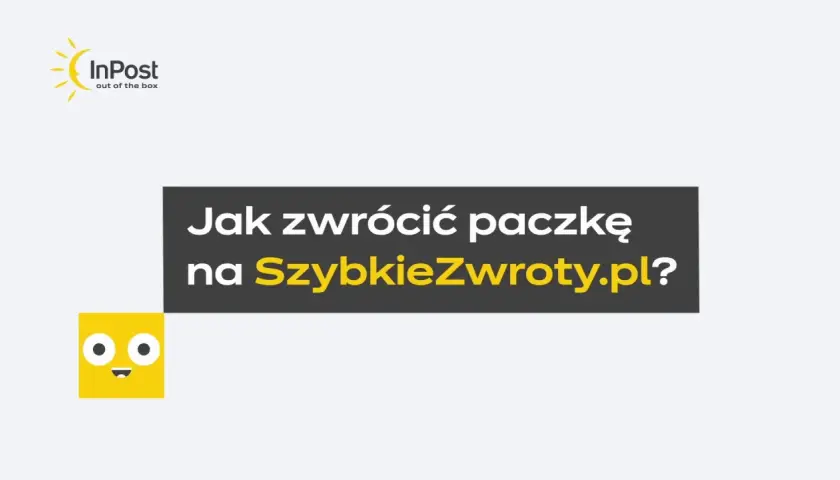 Jak dokonać szybkie zwroty InPost? Dowiedz się, jak łatwo zwrócić paczkę na SzybkieZwroty.pl.