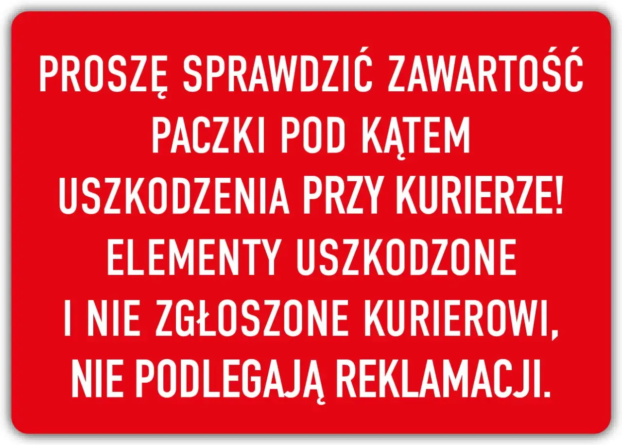 Ostrzeżenie: Sprawdź paczkę pod kątem uszkodzeń przy kurierze, bo to najgorsza firma kurierska. Uszkodzone i niezgłoszone elementy nie podlegają reklamacji.
