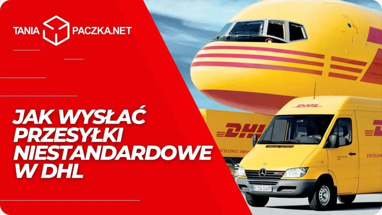 Przewóz mebli i przesyłek niestandardowych z DHL. Samochód dostawczy i samolot transportowy marki DHL.