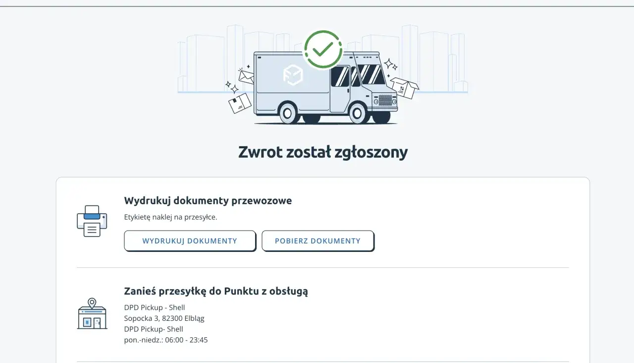 Potwierdzenie zgłoszenia zwrotu. Wydrukuj etykietę do darmowy zwrot dpd i zanieś paczkę do punktu obsługi.