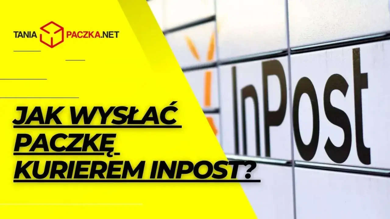 Tania Paczka.net: Jak wysłać paczkę kurierem InPost? Tanie nadawanie przesyłek.